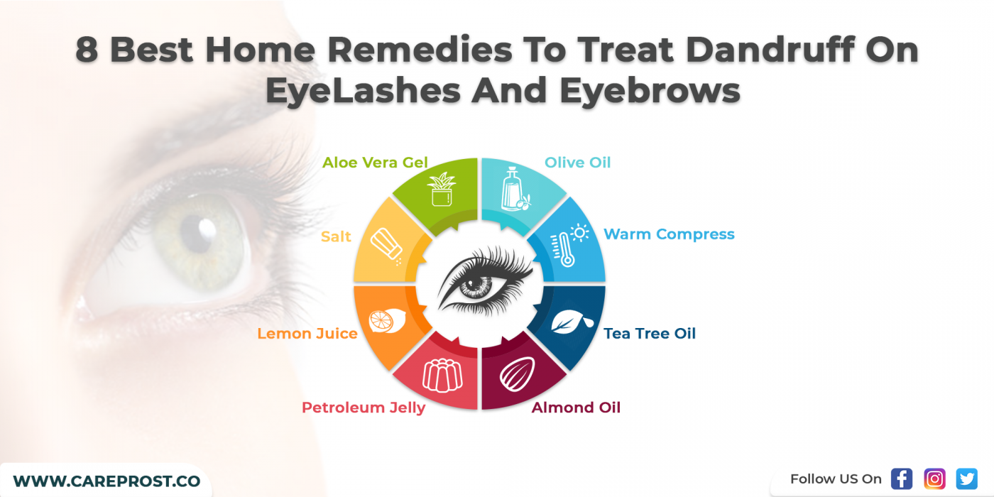 8 Best Home Remedies To Treat Dandruff On Eye Lashes And Eyebrows