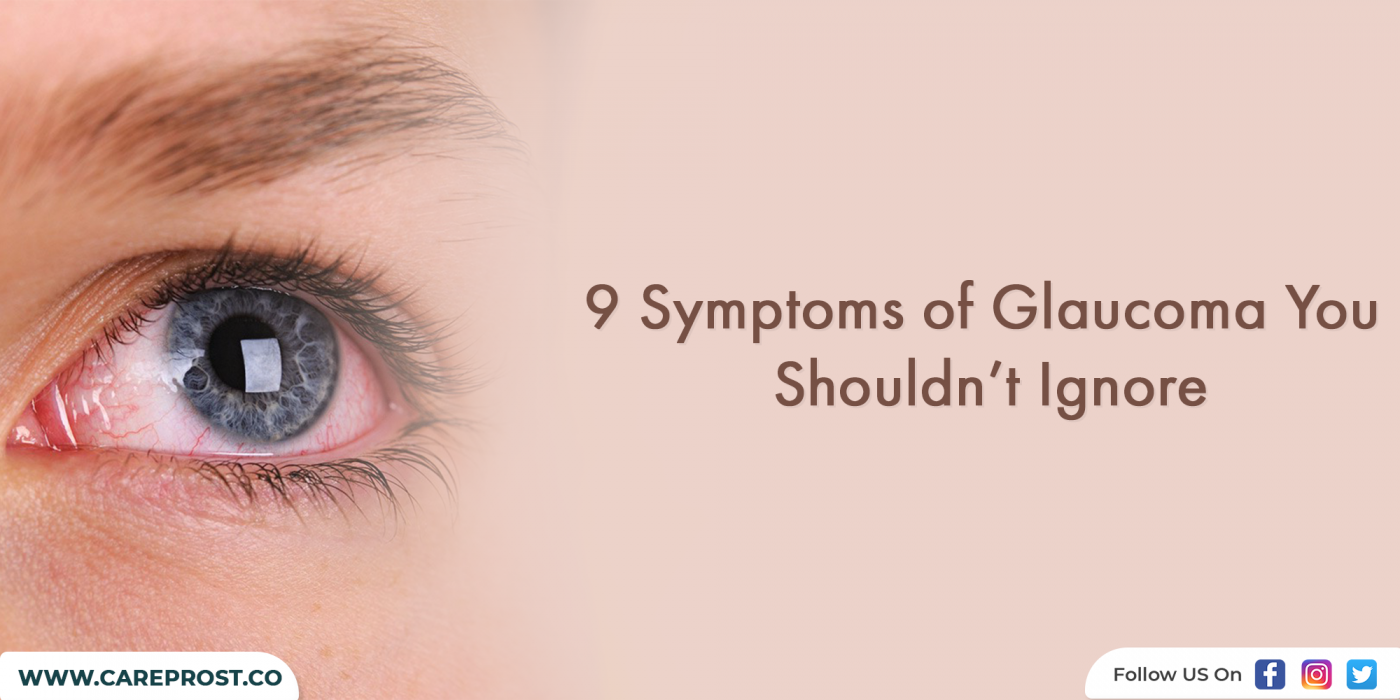 9 Symptoms of Glaucoma You Shouldn’t Ignore