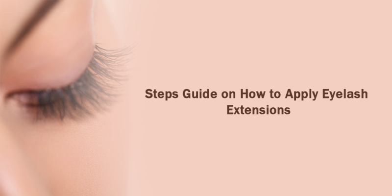Steps Guide on how to apply Eyelash Extensions