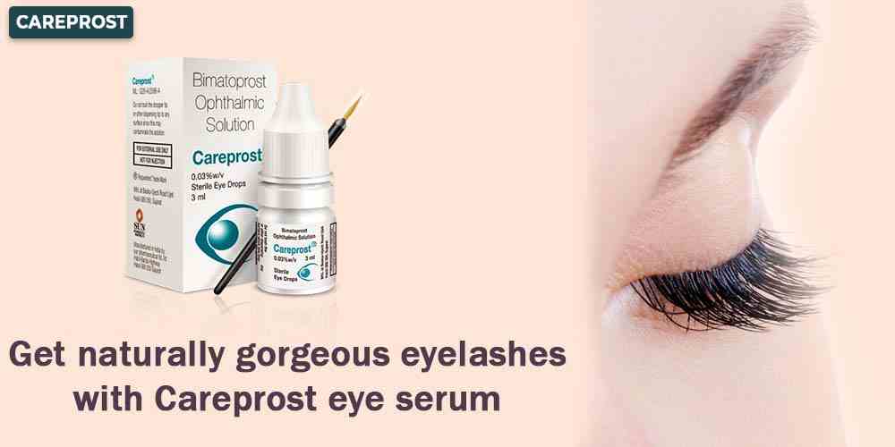 Get naturally gorgeous eyelashes with Careprost eye serum