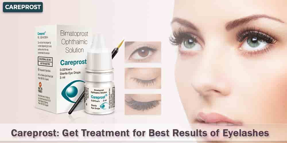 Careprost: Get Treatment for Best Results of Eyelashes 