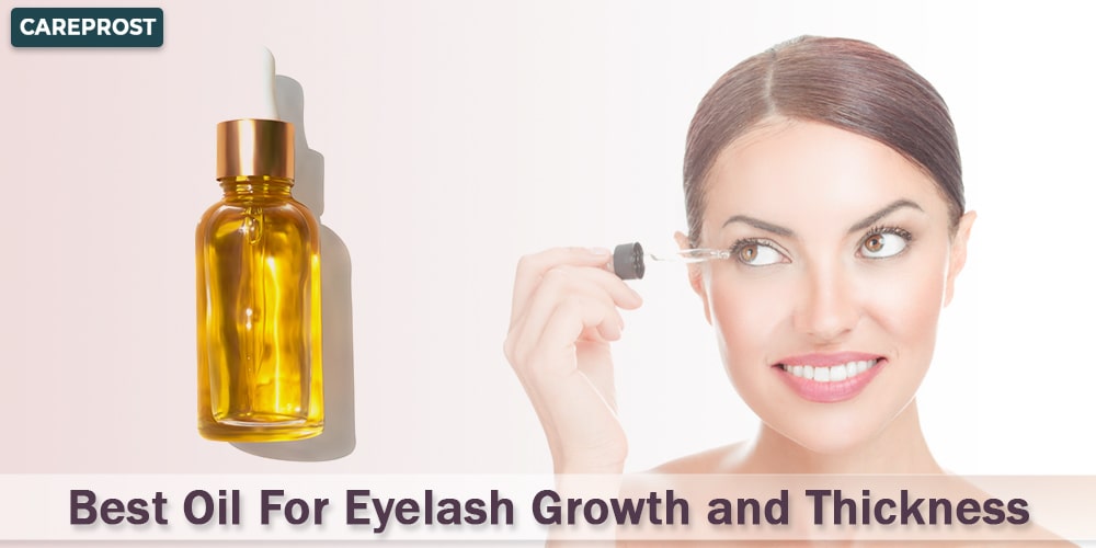 Best Oil for Eyelash Growth and Thickness