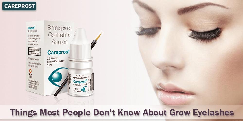 Things Most People Don't Know About Grow Eyelashes
