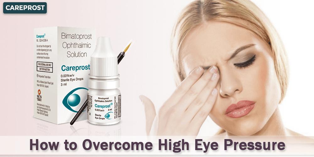 How to Overcome High Eye Pressure