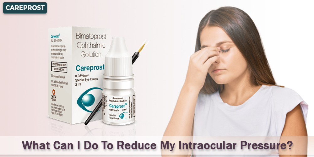 What Can I Do To Reduce My Intraocular Pressure