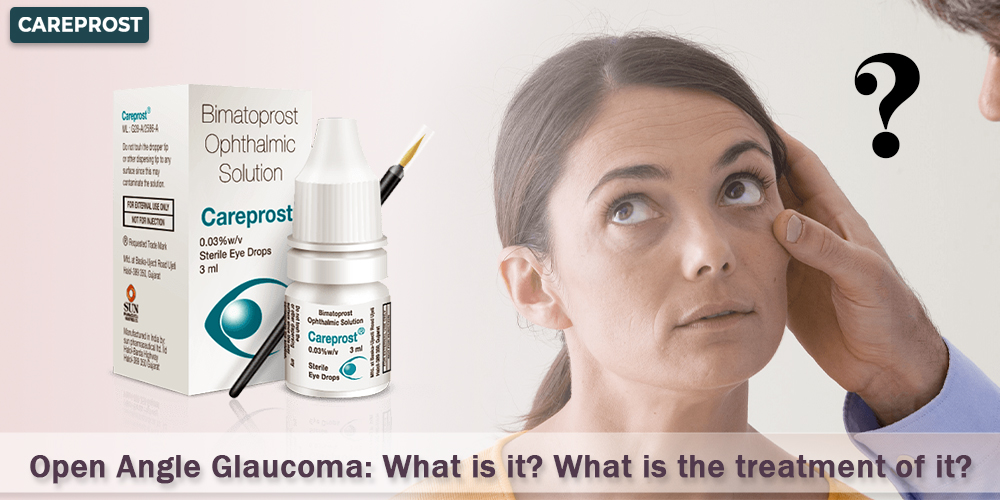 Open Angle Glaucoma: What is it? What is the treatment for it?