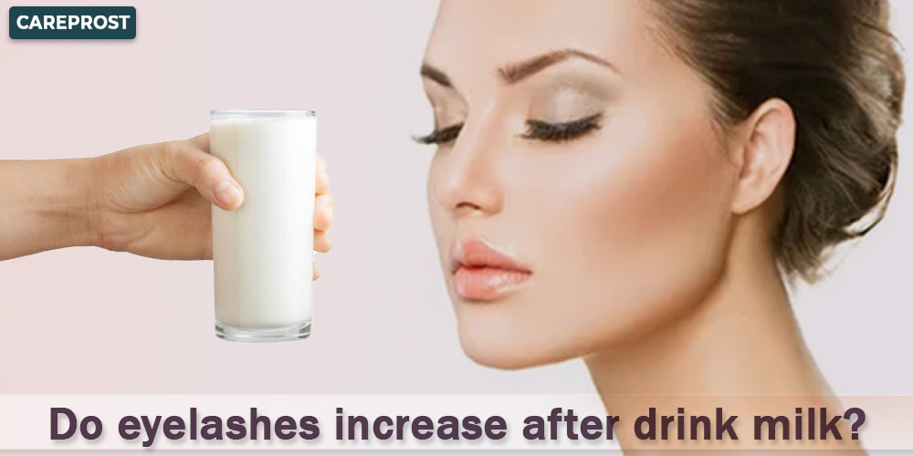 Do eyelashes increase after drinking milk?