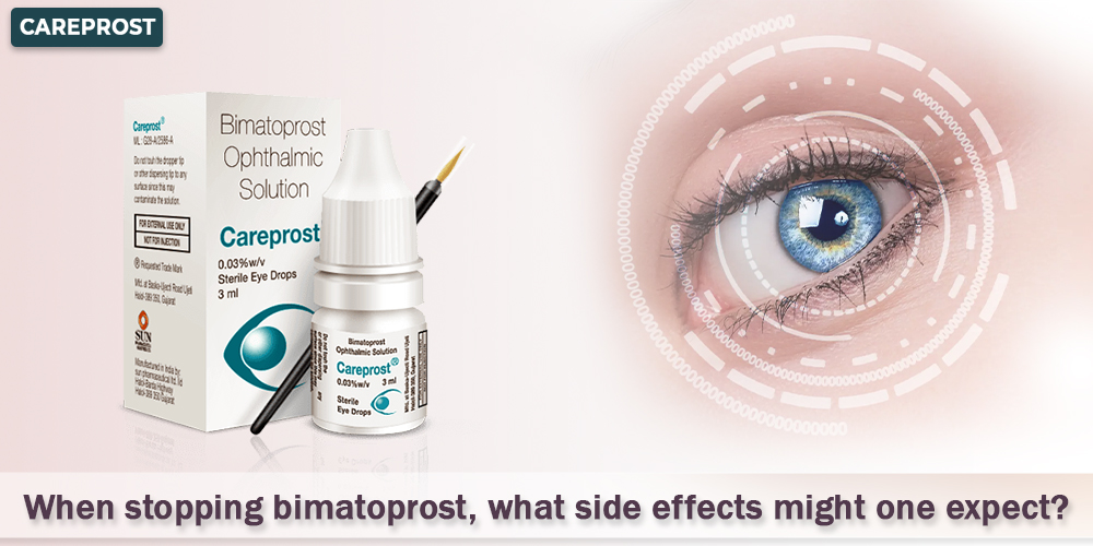 When stopping bimatoprost, what side effects might one expect?